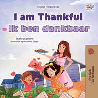 bokomslag I am Thankful (English Dutch Bilingual Children's Book)