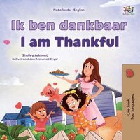 bokomslag I am Thankful (Dutch English Bilingual Children's Book)