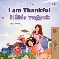 bokomslag I am Thankful (English Hungarian Bilingual Children's Book)