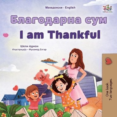 bokomslag I am Thankful (Macedonian English Bilingual Children's Book)