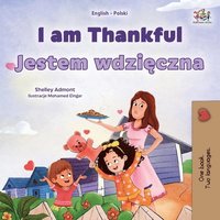 bokomslag I am Thankful (English Polish Bilingual Children's Book)