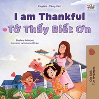 bokomslag I am Thankful (English Vietnamese Bilingual Children's Book)