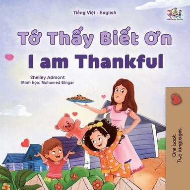 bokomslag I am Thankful (Vietnamese English Bilingual Children's Book)