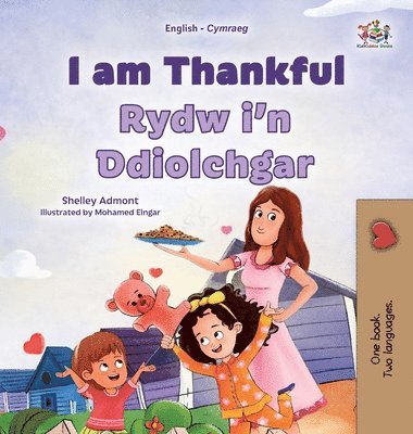 Shelley Admont, Kidkiddos Books, KidKiddos Books - I am Thankful (English Welsh Bilingual Children's Book), Inbunden