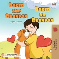 bokomslag Boxer and Brandon (English Swahili Bilingual Children's Book)