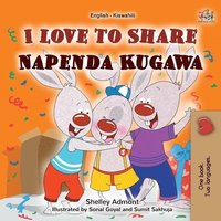 bokomslag I Love to Share (English Swahili Bilingual Book for Kids)
