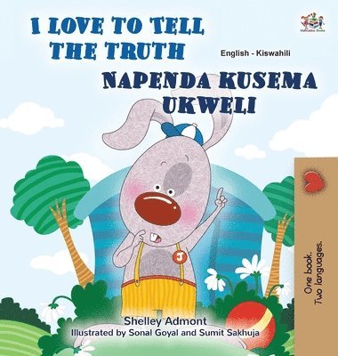 I Love to Tell the Truth (English Swahili Bilingual Book for Kids) 1