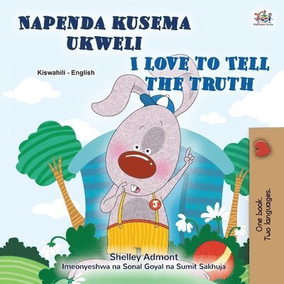 I Love to Tell the Truth (Swahili English Bilingual Book for Kids) 1