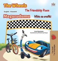 bokomslag The Wheels The Friendship Race (English Swahili Bilingual Book for Kids)