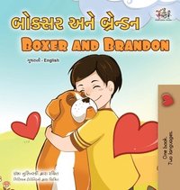 bokomslag Boxer and Brandon (Gujarati English Bilingual Children's Book)