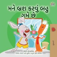 bokomslag I Love to Brush My Teeth (Gujarati Children's Book)