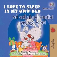 bokomslag I Love to Sleep in My Own Bed (English Gujarati Bilingual Children's Book)
