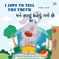 bokomslag I Love to Tell the Truth (English Gujarati Bilingual Book for Kids)
