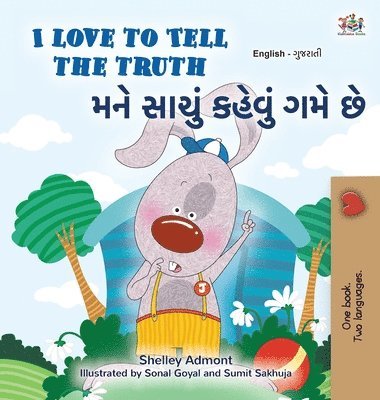 I Love to Tell the Truth (English Gujarati Bilingual Book for Kids) 1