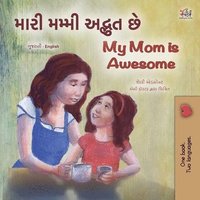 bokomslag My Mom is Awesome (Gujarati English Bilingual Book for Kids)