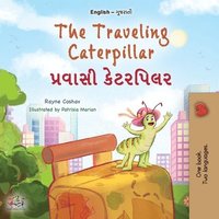 bokomslag The Traveling Caterpillar (English Gujarati Bilingual Book for Kids)
