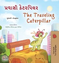 bokomslag The Traveling Caterpillar (Gujarati English Bilingual Book for Kids)
