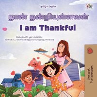bokomslag I am Thankful (Tamil English Bilingual Children's Book)