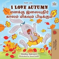 bokomslag I Love Autumn (English Tamil Bilingual Children's Book)