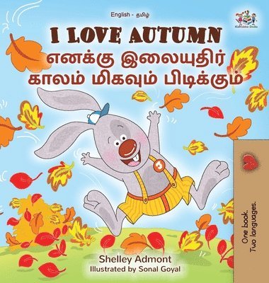bokomslag I Love Autumn (English Tamil Bilingual Children's Book)