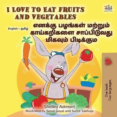 bokomslag I Love to Eat Fruits and Vegetables (English Tamil Bilingual Children's Book)