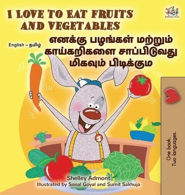bokomslag I Love to Eat Fruits and Vegetables (English Tamil Bilingual Children's Book)