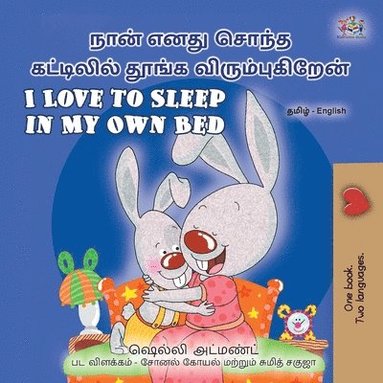 bokomslag I Love to Sleep in My Own Bed (Tamil English Bilingual Children's Book)