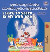bokomslag I Love to Sleep in My Own Bed (Tamil English Bilingual Children's Book)