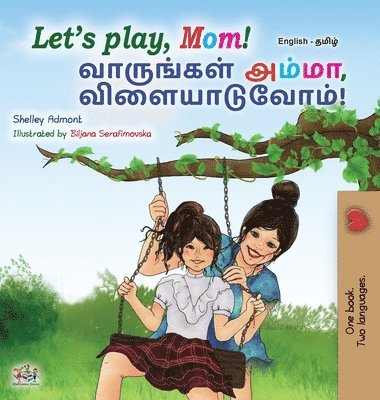 Let's play, Mom! (English Tamil Bilingual Children's Book) 1
