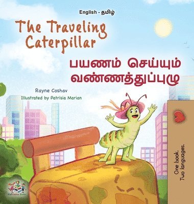 bokomslag The Traveling Caterpillar (English Tamil Bilingual Book for Kids)