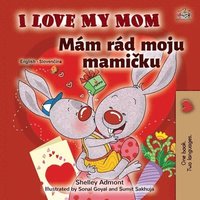 bokomslag I Love My Mom (English Slovak Bilingual Book for Kids)