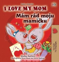 bokomslag I Love My Mom (English Slovak Bilingual Book for Kids)