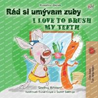 bokomslag I Love to Brush My Teeth (Slovak English Bilingual Book for Kids)