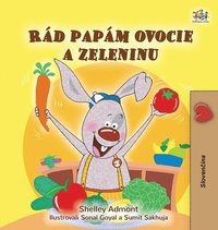 bokomslag I Love to Eat Fruits and Vegetables (Slovak Book for Kids)
