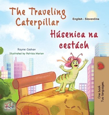 bokomslag The Traveling Caterpillar (English Slovak Bilingual Book for Kids)