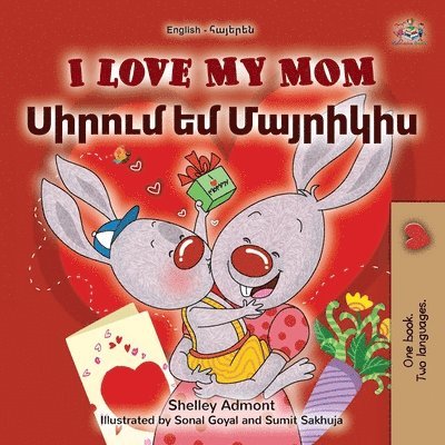 I Love My Mom (English Armenian Bilingual Book for Kids) 1