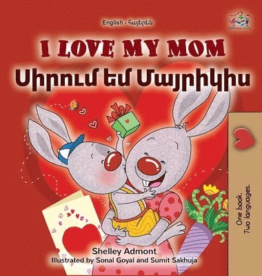I Love My Mom (English Armenian Bilingual Book for Kids) 1