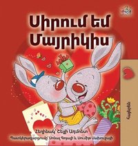 bokomslag I Love My Mom (Armenian Children's Book)