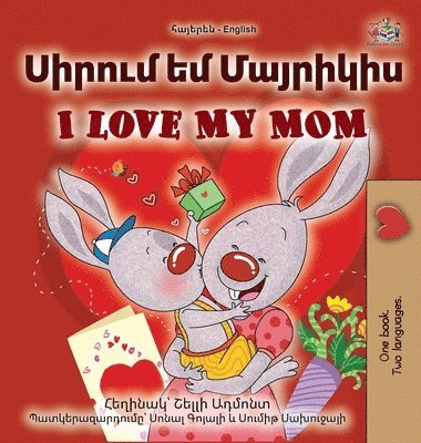 I Love My Mom (Armenian English Bilingual Book for Kids) 1