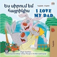 bokomslag I Love My Dad (Armenian English Bilingual Children's Book)