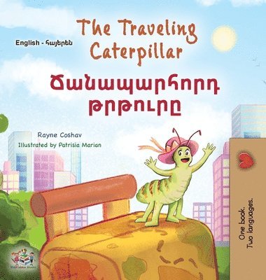 bokomslag The Traveling Caterpillar (English Armenian Bilingual Book for Kids)