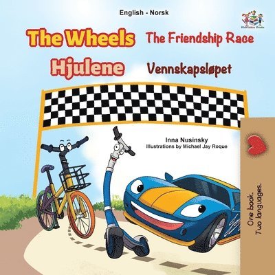 The Wheels - The Friendship Race (English Norwegian Bilingual Kids Book) 1