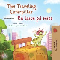 bokomslag The Traveling Caterpillar (English Norwegian Bilingual Book for Kids)