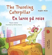 bokomslag The Traveling Caterpillar (English Norwegian Bilingual Book for Kids)