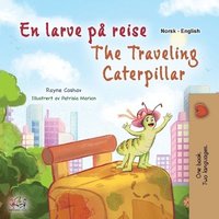 bokomslag The Traveling Caterpillar (Norwegian English Bilingual Book for Kids)