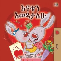 bokomslag I Love My Mom (Amharic Children's Book)