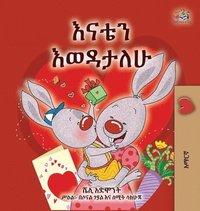 bokomslag I Love My Mom (Amharic Children's Book)