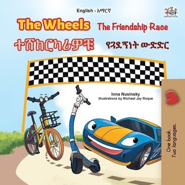 bokomslag The Wheels - The Friendship Race (English Amharic Bilingual Kids Book)