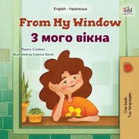 bokomslag From My Window (English Ukrainian Bilingual Kids Book)