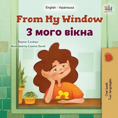 From My Window (English Ukrainian Bilingual Kids Book) 1